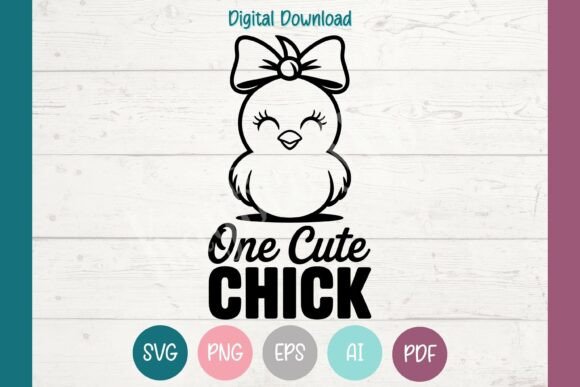 Easter SVG One Cute Chick PNG EPS AI PDF