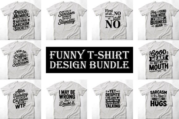 Funny T-Shirt Designs Bundle: Graphics & T-Shirt Designs