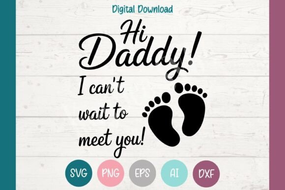 Hi Daddy – Birth Pregnancy Announcement Graphics
