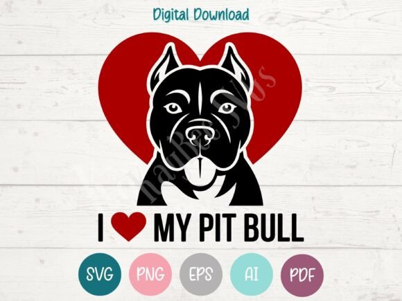I Love My Pit Bull SVG PNG EPS AI PDF Graphics & T-Shirt Designs